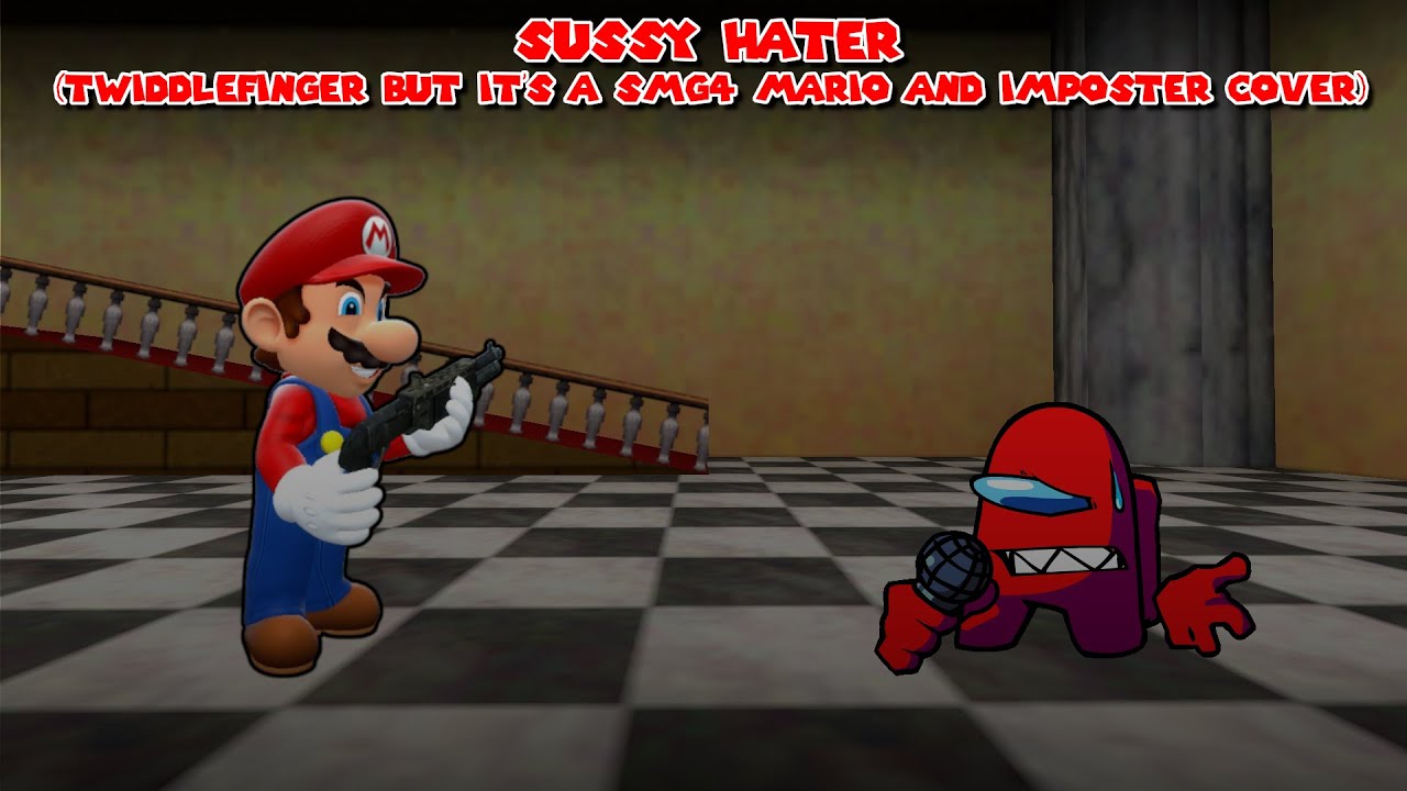 Sussy Hater (Twiddlefinger but It's a SMG4 Mario and Imposter Cover)