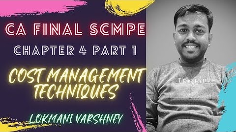 CA FINAL SCMPE CHAPTER 4- COST MANAGEMENT TECHNIQUES - PART 1 ( TARGET COSTING IN 2 HRS)