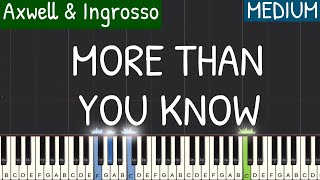 Axwell & Ingrosso - More Than You Know Piano Tutorial | Medium