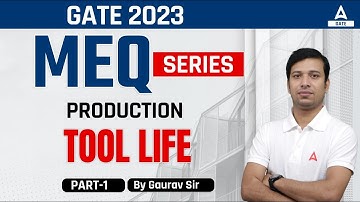 GATE Production Engineering | Tool Life | GATE 2023 Preparation | By Gaurav Sir