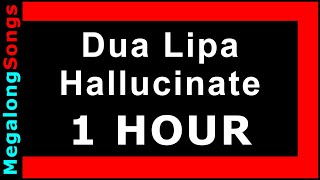 Dua Lipa - Hallucinate 🔴 [1 HOUR] ✔️