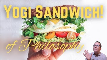 The Yogi 3-Layer Sandwich of Philosophy