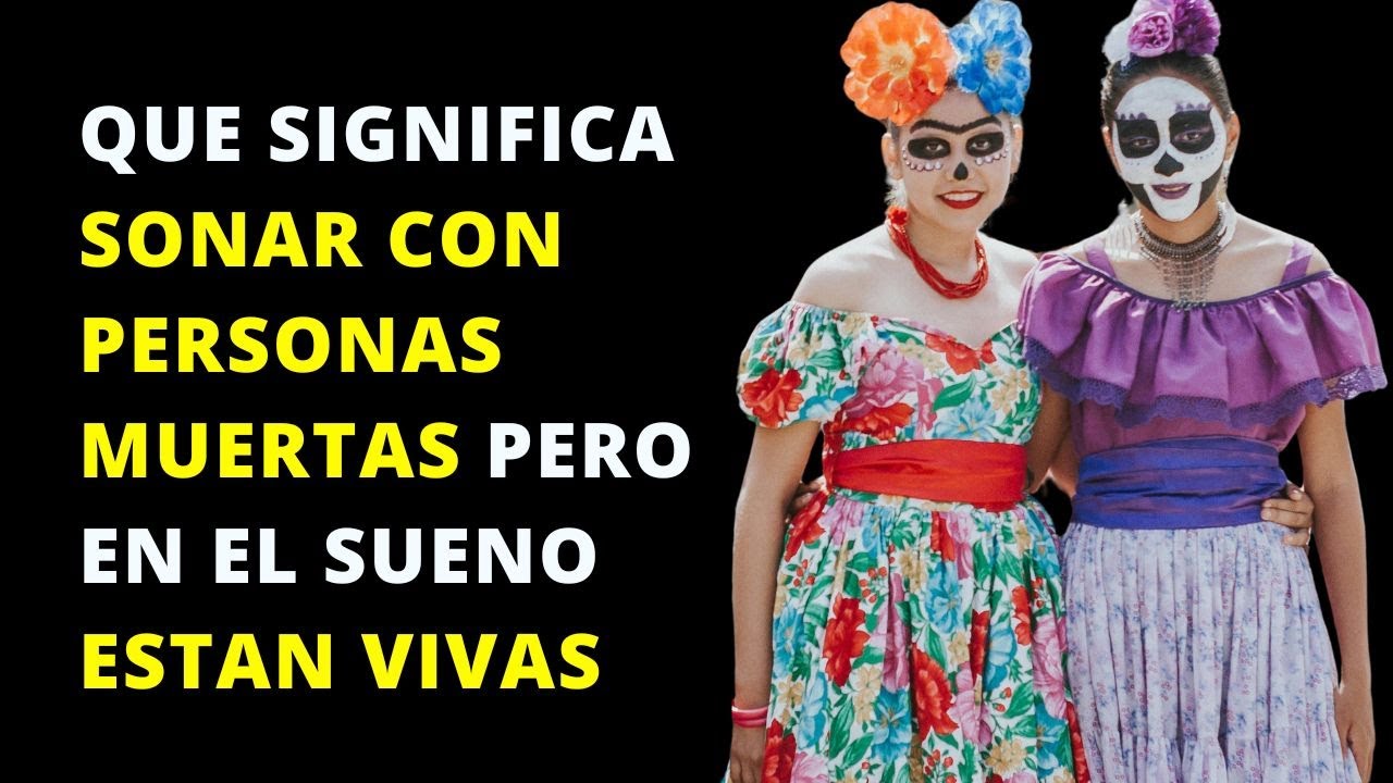¿Qué significa soñar con personas fallecidas y verlas vivas según la