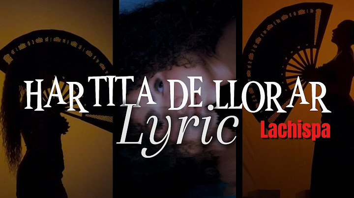 Hartita de Llorar letra - Lachispa