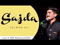 Sajda | Salman Ali | Live in SSE Arena, Wembley, London | 15th Feb 2020