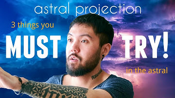 COOLEST Things To Do While Astral Projecting That Will Blow Your Mind! (MUST TRY!)