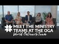 Meet The Ministry Teams at the OGA: World Outreach Team