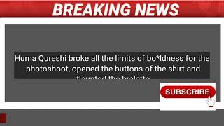 Huma Qureshi Viral Bold Photoshoot Telly Web News