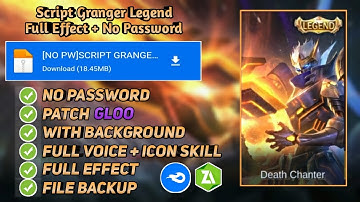 NO PASSWORD!!SCRIPT SKIN GRANGER LEGEND-STARFALKNIGHT | FULL EFFECT | BACKUP |PATCH GLOO | MEDIAFIRE