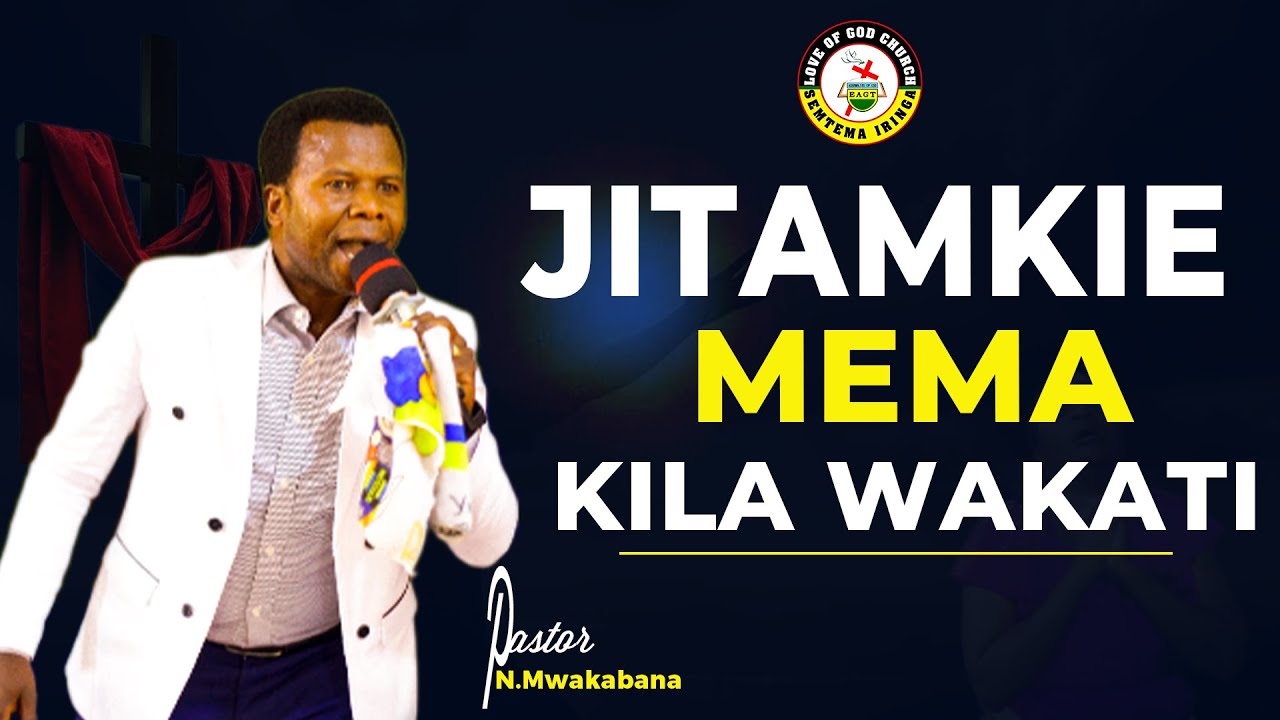 SOMO : JITAMKIE MEMA KILA SIKU By PASTOR NATHAN MWAKABANA.