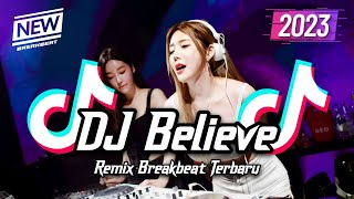 DJ Believe Breakbeat Remix Full Bass Version 2023