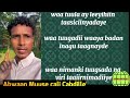 Gabay Cusub Abwaan Muse Ali Abdile Toosiye Gabay Cusub Abwaan Muse Ali Abdile Toosiye