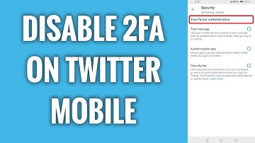 How To Disable 2FA On Twitter Mobile
