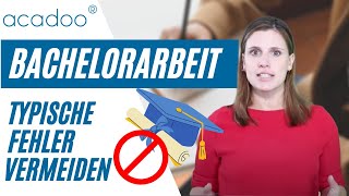 Die 7 häufigsten Fehler beim Schreiben der Bachelorarbeit | acadoo®