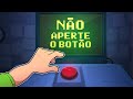 NÃO APERTE ESSE BOTÃO! 🚫 #1