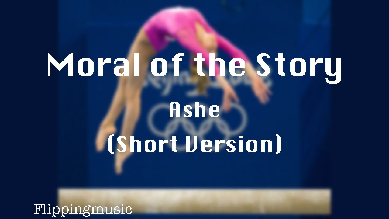 Moral Of The Story Short Version Gymnastic Floor Music Upbeat/Sad