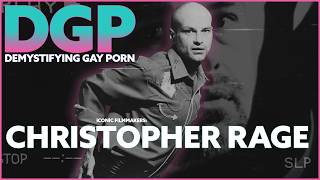 One of the Most Interesting Figures of Gay Adult Film CHRISTOPHER RAGE DGP Iconic Filmmakers