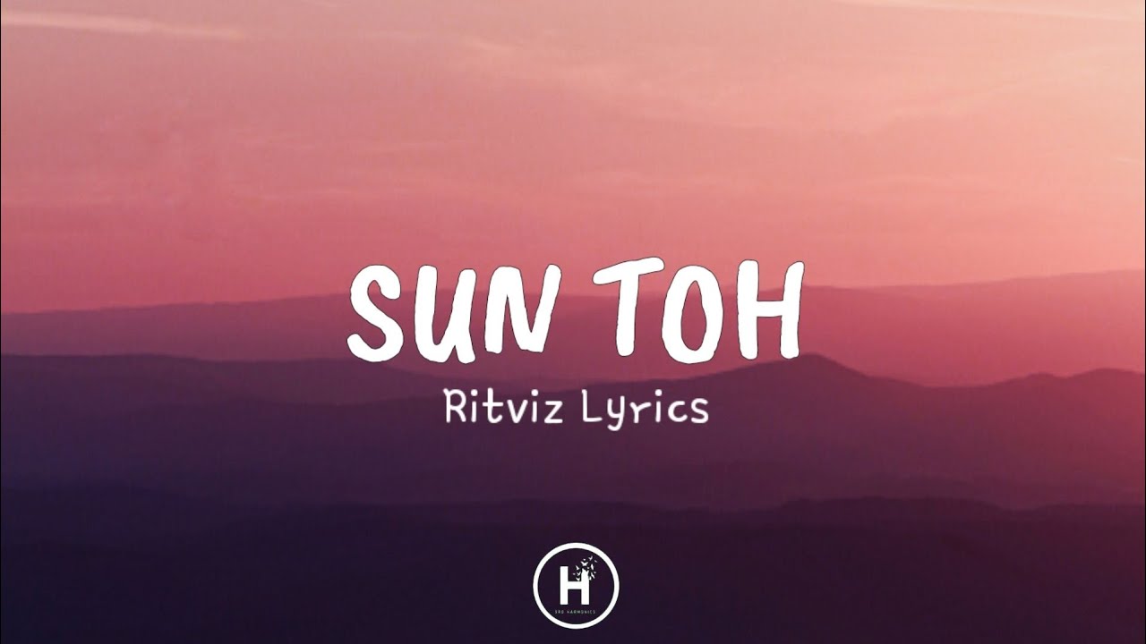 Sun Toh Lyrics  Ritviz