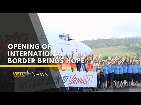 Vanuatu international border opening bring hope to businesses and farmers | VBTC News