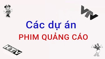 Hướng dẫn làm phim kỹ xảo -  phim quảng cáo