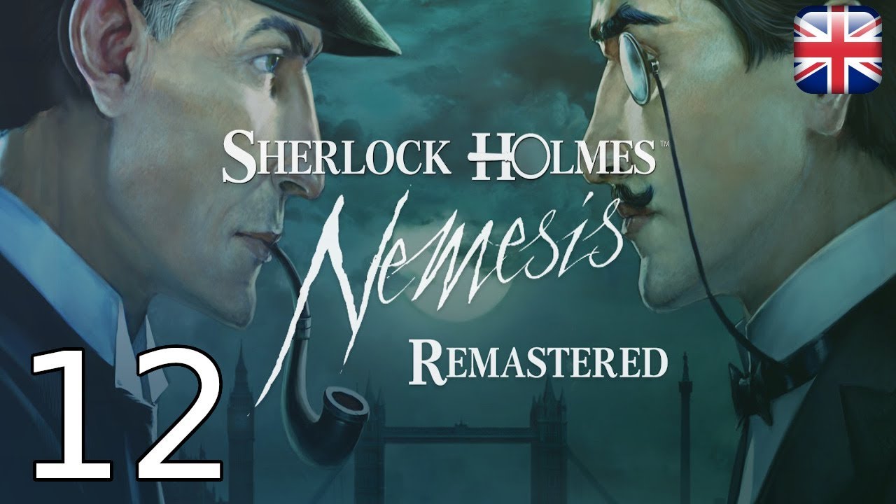 Sherlock Holmes Nemesis Remastered 12 13 Night Of July 18 To 19 Part 1 Eng sherlock-holmes-nemesis-remastered-12-13-night-of-july-18-to-19-part-1-eng