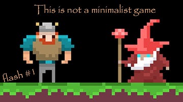 This is not a minimalist game ! - flash #1