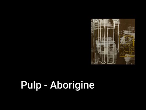 Pulp - Aborigine