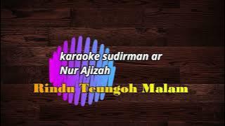 lagu karoke aceh Nurhadizah RINDU TEUNGOH MALAM