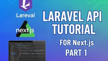 Laravel API for Next.js – Part 1: Creating  API with Laravel