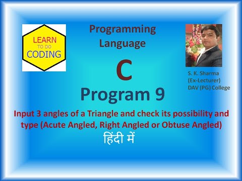 Program 9: Input 3 angles of a triangle, check kind (Acute angled, Right angled or Obtuse angled)