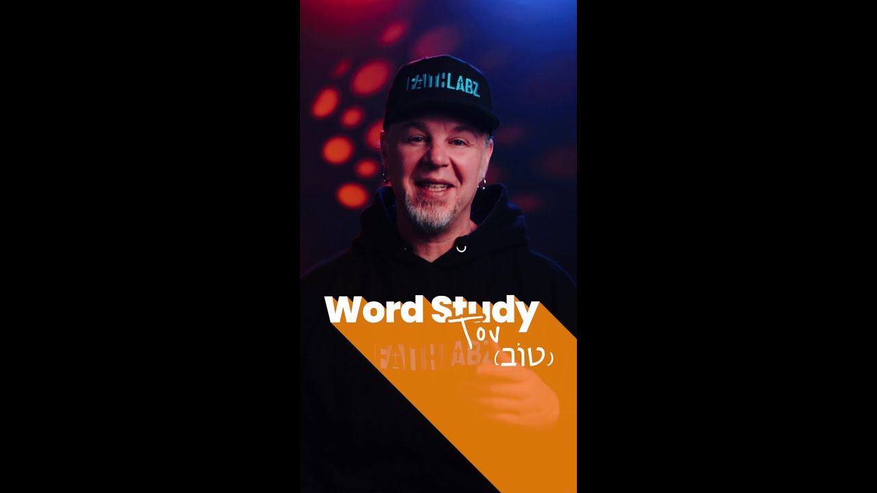 Word Study: Tov (טוֹב)