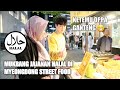 MUKBANG JAJANAN HALAL DI MYEONGDONG STREET FOOD KOREA