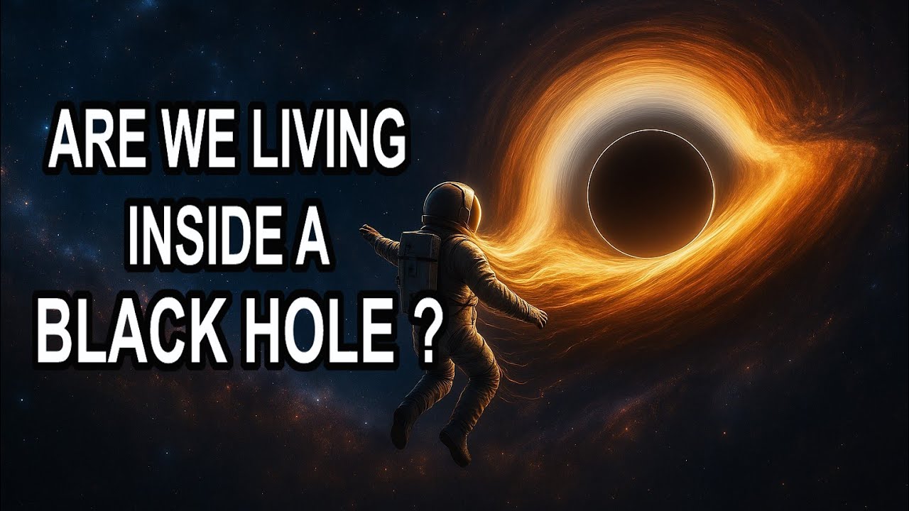Are We Living Inside a Black Hole? The Mind-Blowing Truth! | Could This ...