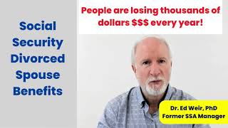 Former SSA Insider Reveals LOST Divorced Spouse Benefits! by Dr. Ed Weir, PhD, Former Social Security Manager 829 views 2 months ago 58 seconds