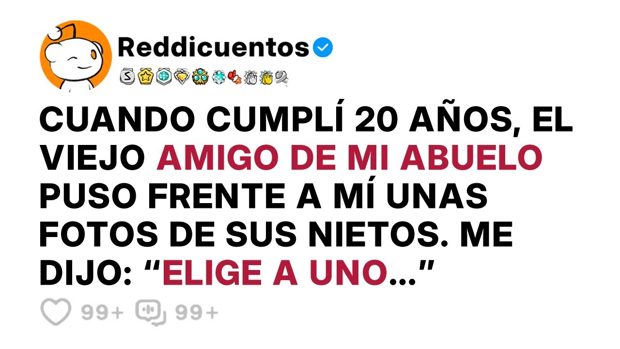 Cuando Cumplí 20 años, El VIEJO AMIGO De Mi ABUELO Puso Frente a Mí Unas Fotos De SUS NIETOS Y...