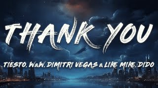 Dimitri Vegas & Like Mike, Tiesto, Dido, W&W - Thank You (Not So Bad) (Lyrics)