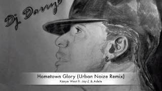 Kanye West ft. Jay-Z & Adele - Hometown Glory (Urban Noize Remix)