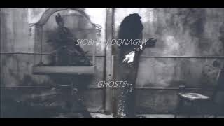 GHOSTS - SIOBHAN DONAGHY (LYRIC VIDEO)