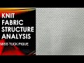 Knit fabric structure analysis  miss tuck pique