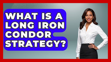 What Is A Long Iron Condor Strategy? - Stock and Options Playbook