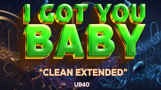 I GOT YOU BABY by UB40 (EXTENDED VERSION)