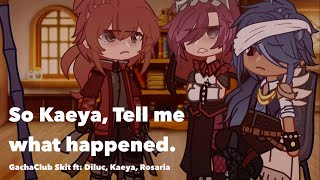 So Kaeya, tell me what happened. || GachaClub || Skit || GenshinImpact