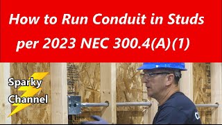 How to Run Conduit in Studs per 2023 NEC 300.4(A)(1)