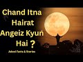 “Chand Ke Amazing Secrets | Moon Interesting Facts in Urdu/Hindi” 😱🫣