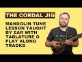 Cordal jig with tabs and play along tracks  mandolin lesson