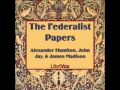 The Federalist Papers (FULL audiobook) - part (1 of 12)