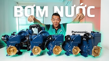 Chọn Máy Bơm Tốt Nhất Cho Gia Đình - Nghĩ Ngay Tới Panasonic