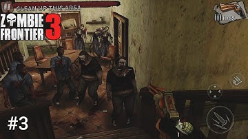 Zombie Frontier 3 : FPS shooter - Walkthrough gameplay part 3 (iSO , Android)