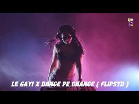 Le Gayi Le Gayi (Mashup) - Flipsyd | Bollytech