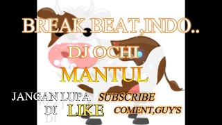 BREAK BEAT INDO DJ OCHI